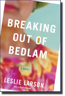 Breaking out of Bedlam